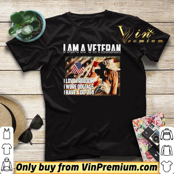 Top I am a veteran I love freedom I wore dogtags I have a DD 214 shirt 11a3b7e5 top i am a veteran i love freedom i wore dogtags i have a dd 214 shirt 4 - Top I am a veteran I love freedom I wore dogtags I have a DD 214 shirt