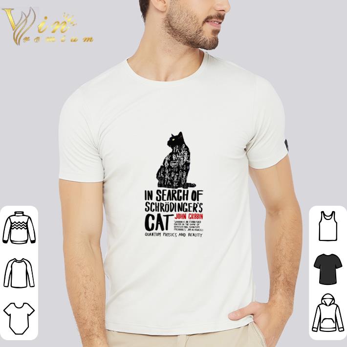 Hot Cat In Search Of Schrodingers Cat John Gribbin shirt