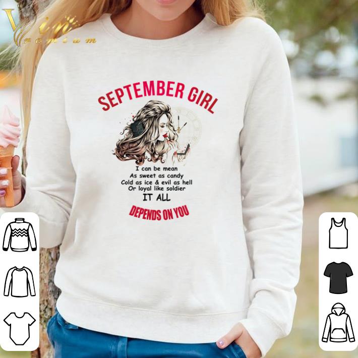 19ac7c4e nice september girl i can be mean as sweet as candy cold as ice and evil as hell shirt 4 - Nice September girl i can be mean as sweet as candy cold as ice and evil as hell shirt