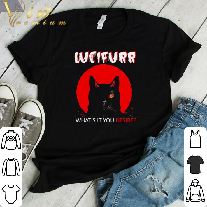Awesome Cat Lucifer what is it you desire shirt