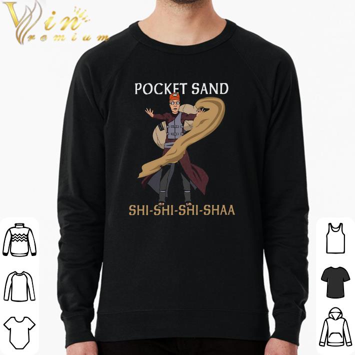Pretty Pocket Sand Shi Shi Shi Shaa shirt 380eb44c pretty pocket sand shi shi shi shaa shirt 4 - Pretty Pocket Sand Shi Shi Shi Shaa shirt