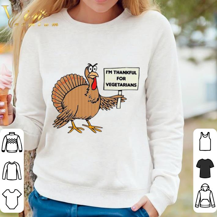 39e7c841 funny im thankful for vegetarian thanksgiving shirt 4 - Funny Im Thankful For Vegetarian Thanksgiving shirt