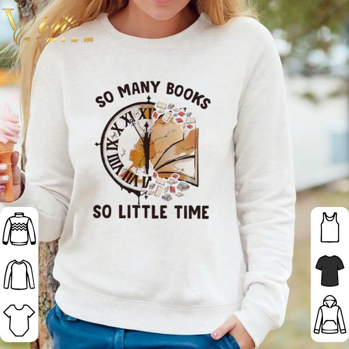 5919fd63 funny library so many books so little time shirt 4 - Funny Library So Many Books So Little Time shirt