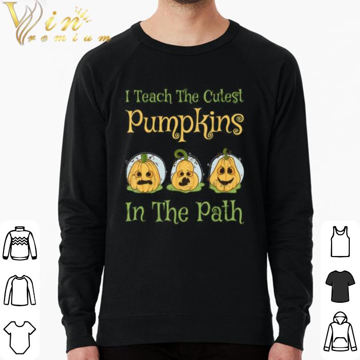 Pretty Teacher Halloween I Teach The Cutest Pumpkin In The Path shirt 5c5a2aba pretty teacher halloween i teach the cutest pumpkin in the path shirt 4 - Pretty Teacher Halloween I Teach The Cutest Pumpkin In The Path shirt