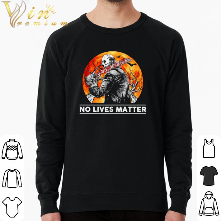 Official Jason Voorhees no lives matter Halloween shirt 6dd6e62e official jason voorhees no lives matter halloween shirt 4 - Official Jason Voorhees no lives matter Halloween shirt