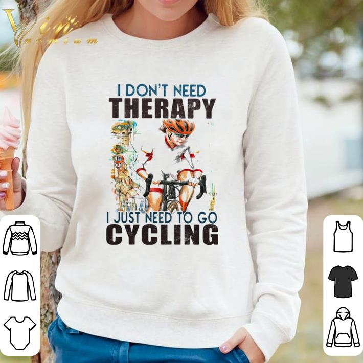 Top i don’t need therapy i just need to go cycling white shirt 74ed9b0f top i don t need therapy i just need to go cycling white shirt 4 - Top i don’t need therapy i just need to go cycling white shirt