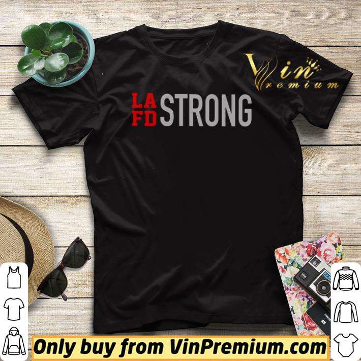 9618051d official lafd strong shirt 4 - Official lafd strong shirt