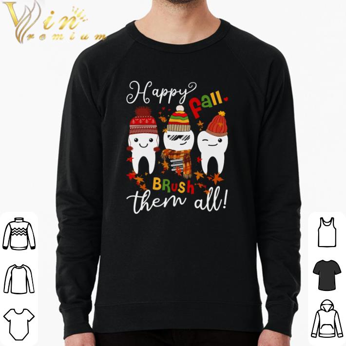 Pretty Detail happy fall brush them all shirt c0fffe4d pretty detail happy fall brush them all shirt 4 - Pretty Detail happy fall brush them all shirt