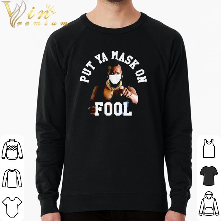Original Lawrence Tureaud put ya mask on fool shirt c96ddb61 original lawrence tureaud put ya mask on fool shirt 4 - Original Lawrence Tureaud put ya mask on fool shirt