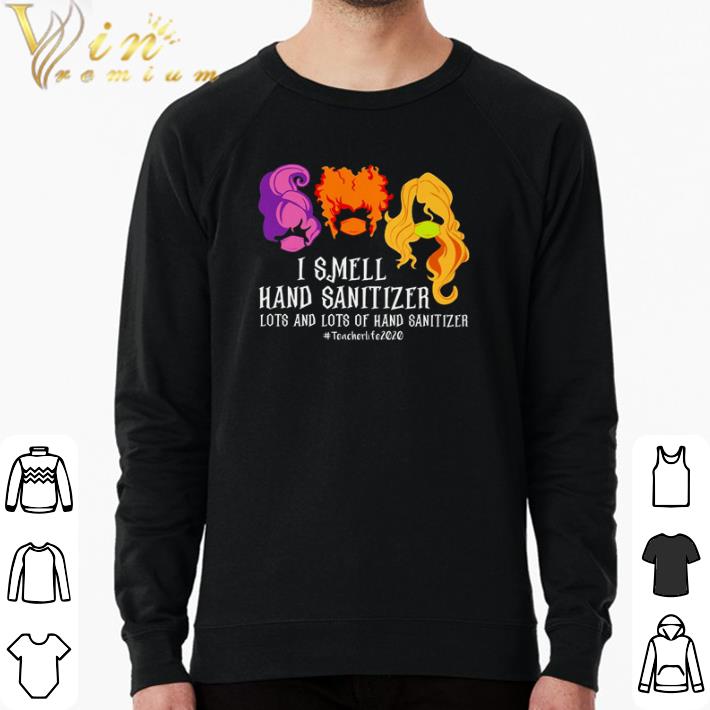 cc721363 official hocus pocus i smell hand sanitizer lots and lots of hand sanitizer shirt 4 - Official Hocus Pocus I smell hand sanitizer lots and lots of hand sanitizer shirt