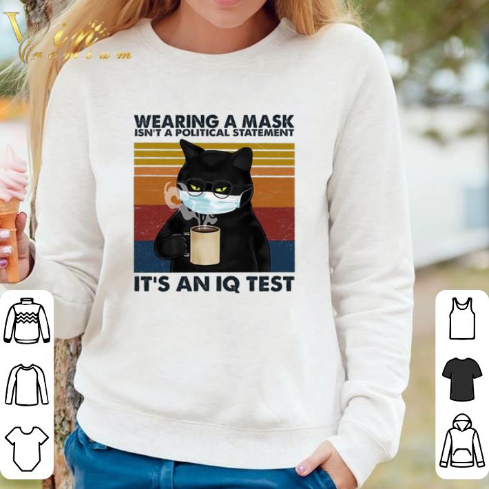 Nice Black Cat Wearing A Mask Isn't A Political Statement It's An Iq Test Vintage shirt cc7ed67b nice black cat wearing a mask isn t a political statement it s an iq test vintage shirt 4 - Nice Black Cat Wearing A Mask Isn't A Political Statement It's An Iq Test Vintage shirt