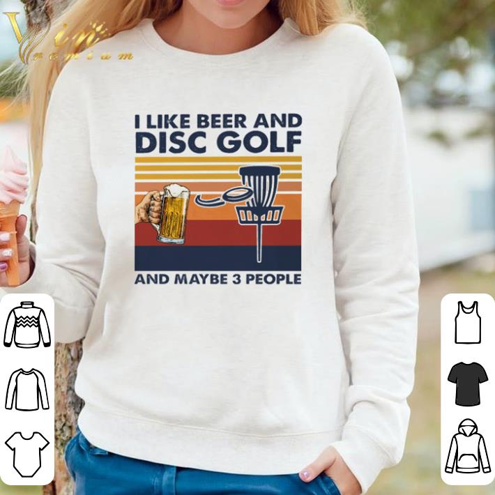 d2fa868b nice i like beer and disc golf and maybe 3 people vintage shirt 4 - Nice I like beer and disc golf and maybe 3 people vintage shirt