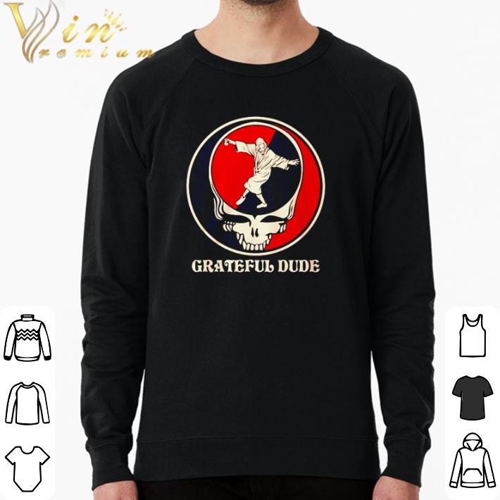 Nice The Dude Grateful Dead Grateful Dude shirt d4a59747 nice the dude grateful dead grateful dude shirt 4 - Nice The Dude Grateful Dead Grateful Dude shirt