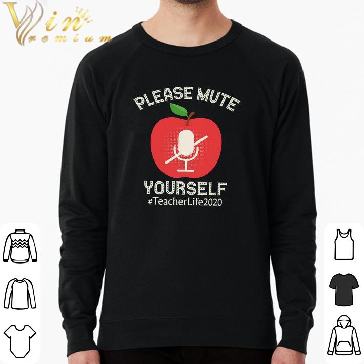 e13ca111 premium please mute yourself teacher life 2020 shirt 4 - Premium Please Mute Yourself Teacher Life 2020 shirt