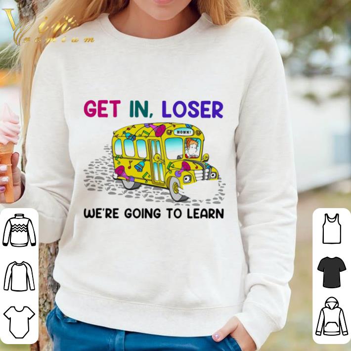 Awesome Teacher Get in loser we’re going to learn shirt e2085d80 awesome teacher get in loser we re going to learn shirt 4 - Awesome Teacher Get in loser we’re going to learn shirt