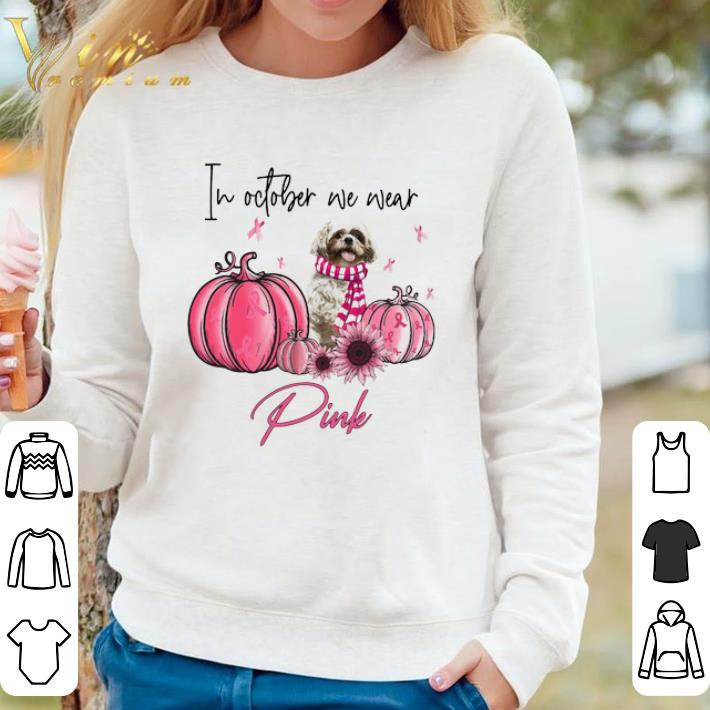 ebcb4416 original shih tzu we wear pink breast cancer awareness shirt 4 - Original Shih Tzu We Wear Pink Breast Cancer Awareness shirt