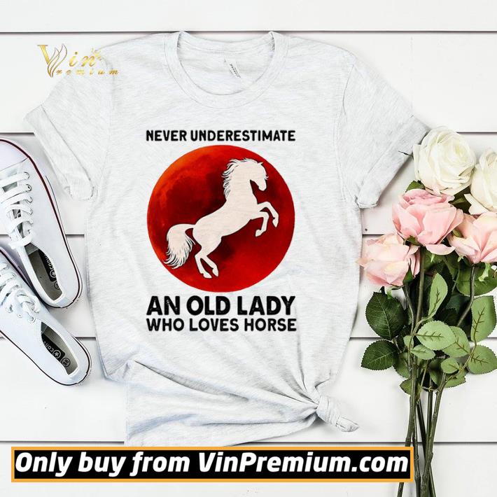 Nice Never Underestimate An Old Lady Who Loves Horse Sunset shirt ef97a637 nice never underestimate an old lady who loves horse sunset shirt 4 - Nice Never Underestimate An Old Lady Who Loves Horse Sunset shirt