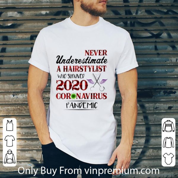 Official Never Underestimate A Hairstylist Who Survived 2020 Coronavirus Pandemic shirt