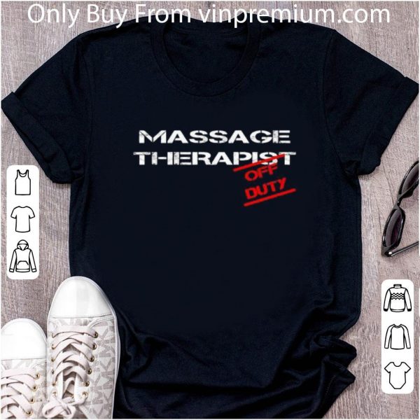 Great Massage Therapist Off Duty Coronavirus shirt