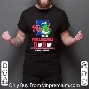 Premium Philadelphia Phillies 2020 The Year When Shit Got Real #quarantined shirt 2