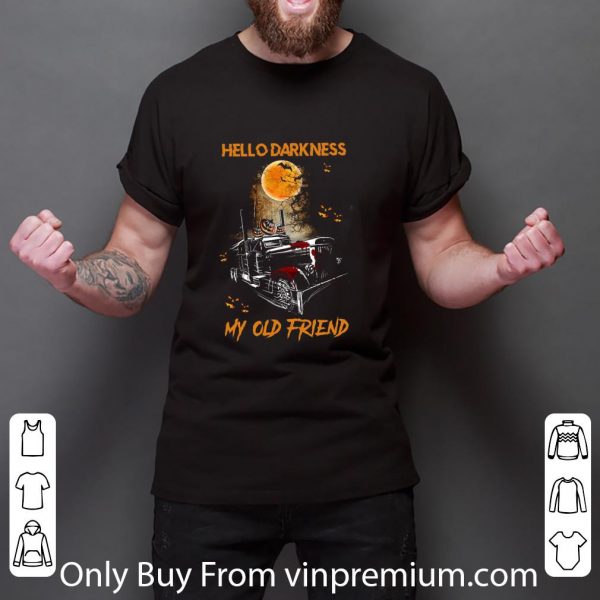 Original Truck Hello Darkness My Old Friend Halloween shirt
