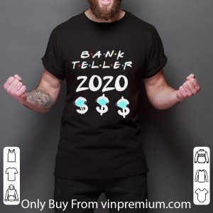 Awesome Bank Teller 2020 Dollar Coronavirus shirt 2