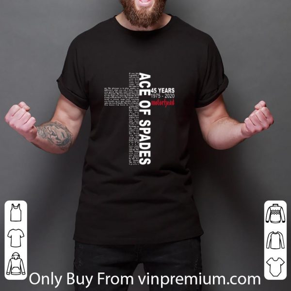 Official Ace Of Spades 45 Years 1975 2020 Motorhead Cross shirt