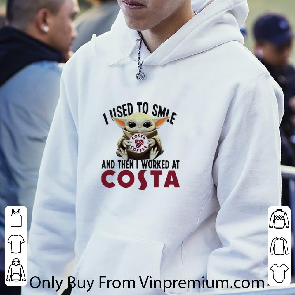 f20d3ccb great star wars baby yoda i used to smile and then i worked at costa coffee shirt 4 - Great Star Wars Baby Yoda I Used To Smile And Then I Worked At Costa Coffee shirt