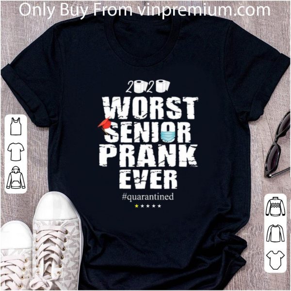 Top 2020 Worst Senior Prank Ever Quarantined Coronavirus shirt