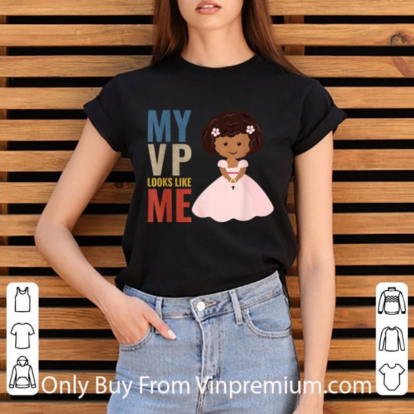 Nice My VP Looks Like Me shirt