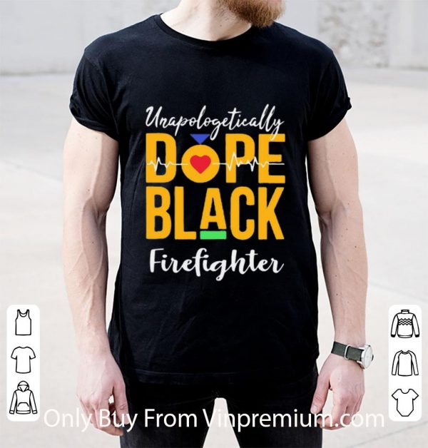 Premium Unapologetically Dope Black Lives Matter Firefighter Heartbeat shirt