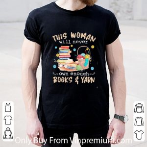 Premium This Woman Will Never Own Enough Books Yarn shirt 1