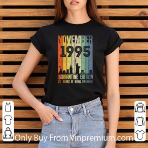 Hot November 1995 25 Year Old Shirt 25 Quarantine Birthday shirt 2