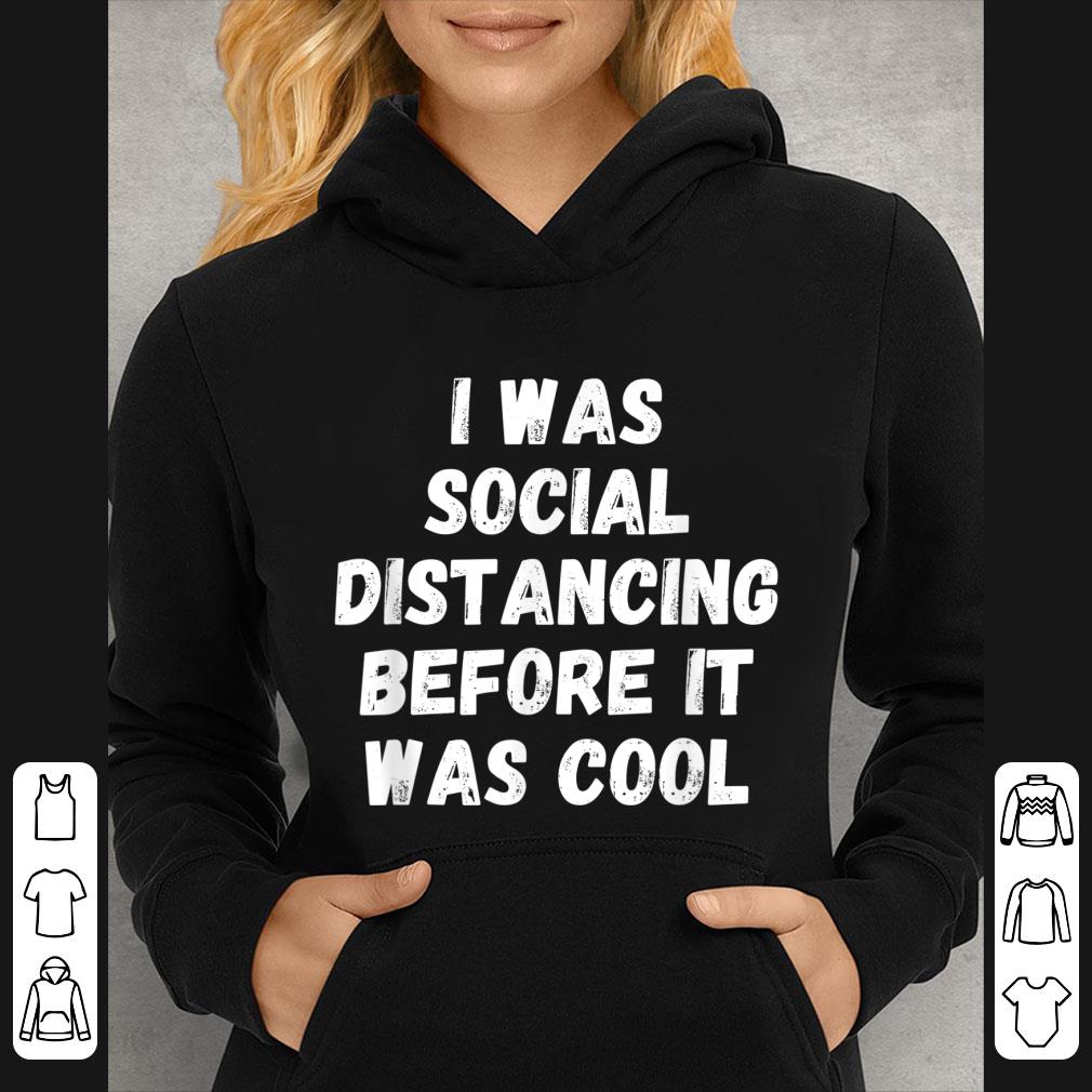 Awesome I Was Social Distancing Before It Was Cool shirt 20e339e4 awesome i was social distancing before it was cool shirt 4 - Awesome I Was Social Distancing Before It Was Cool shirt