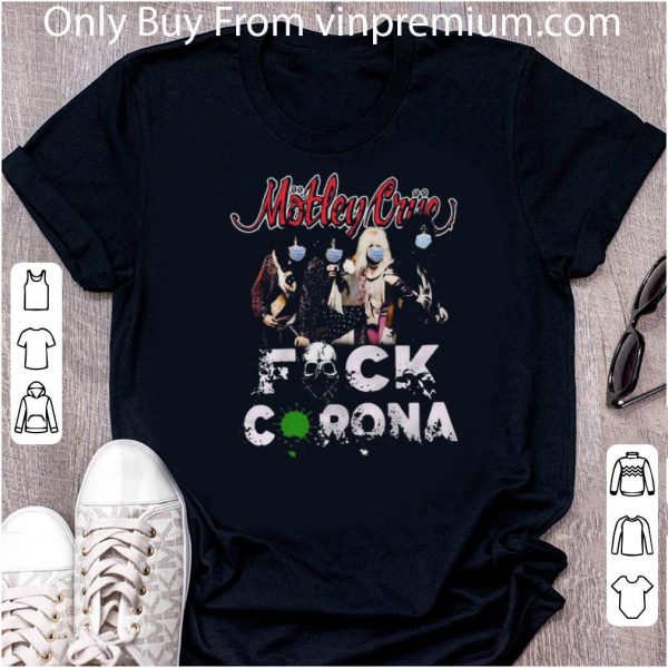 Official Motley Crue Band Members Mask Fuck Coronavirus shirt