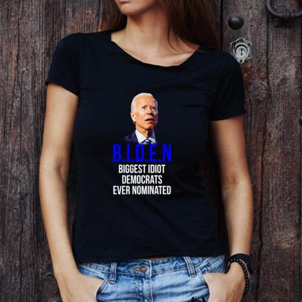Original Ameircan Joe Biden Biggest Idiot Democrats Ever Nominated shirt