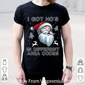 Great I Got Ho's In Different Area Codes Santa Claus Christmas shirt 1