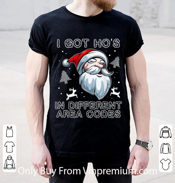 Great I Got Ho's In Different Area Codes Santa Claus Christmas shirt
