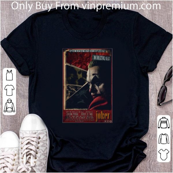 Nice Halloween Joker Joaquin Phoenix In Theaters Now shirt