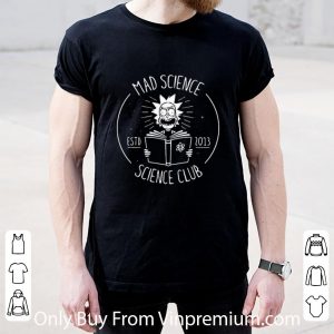 Original Rick’s Sanchez Mad Science Estd 2013 Science Club shirt 1