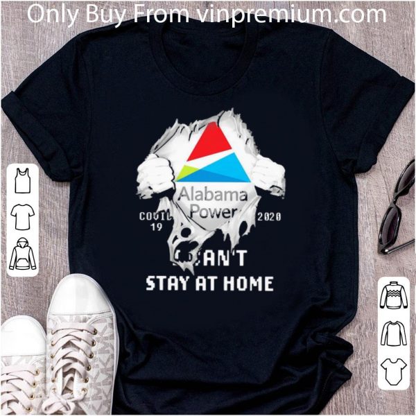 Official Blood Inside Me Alabama Power Covid-19 2020 I Can’t Stay At Home shirt