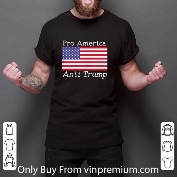 Original Pro America Anti Trump 4th Of July Independence Day shirt