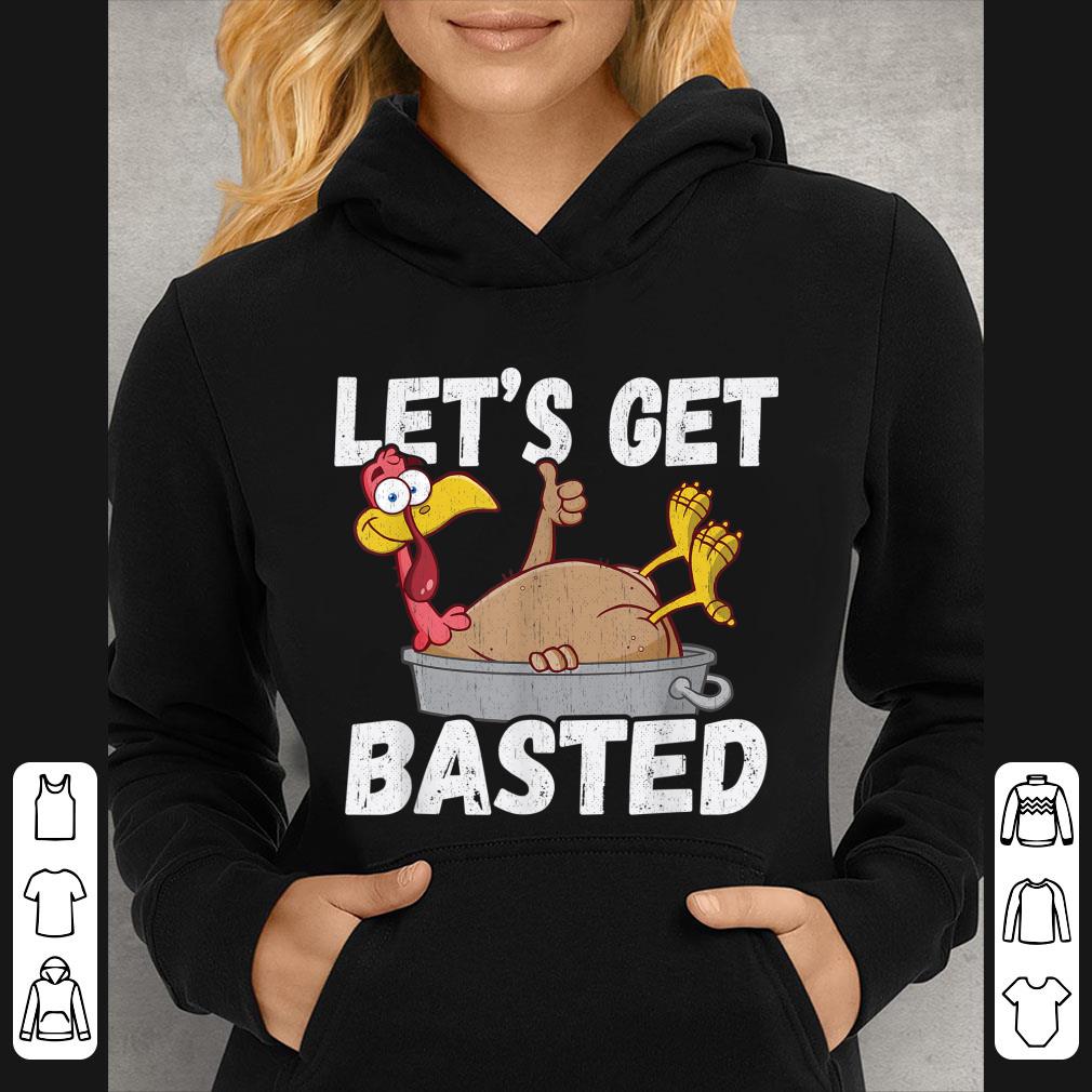 394b860e awesome lets get basted thanksgiving shirt 4 - Awesome Lets Get Basted Thanksgiving shirt