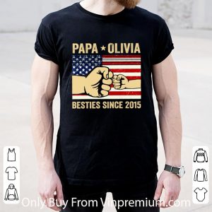 Official Father's Day Papa Olivia Besties Since 2015 American Flag shirt 1