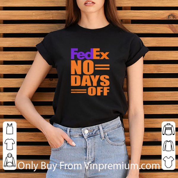 Premium Logo Fedex No Day Off shirt