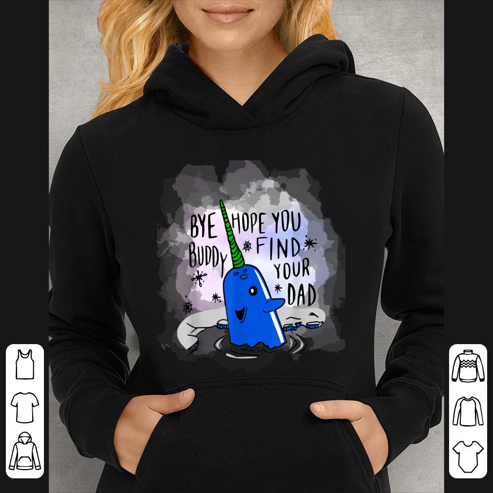 5093d12c great bye buddy hope you find your dad narwhal christmas shirt 4 - Great Bye Buddy Hope You Find Your Dad Narwhal Christmas shirt