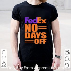 Premium Logo Fedex No Day Off shirt 1
