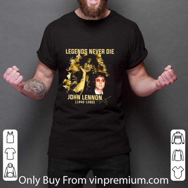 Awesome Legends Never Die John Lennon 1940-1980 Signature The Beatles shirt