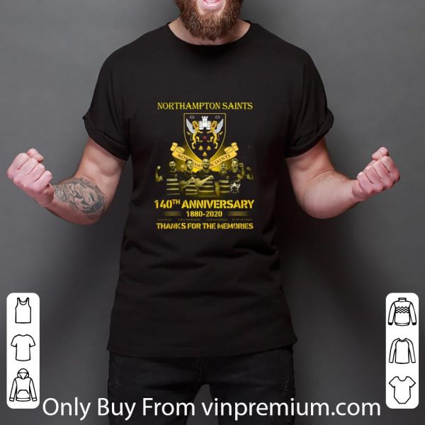 Hot Northampton Saints 140th Anniversary 1880 2020 Thank You For The Memories shirt