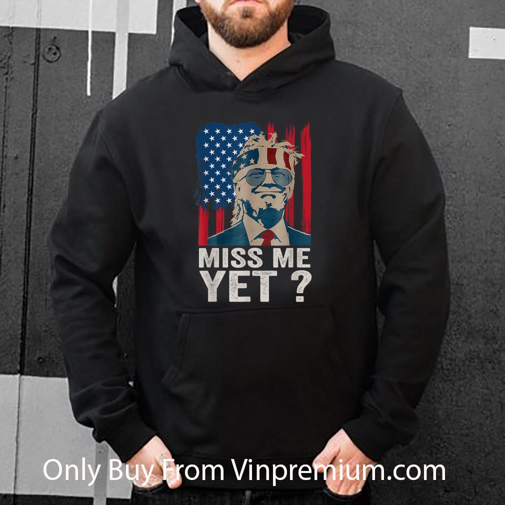 61654d75 great miss me yet trump is still my president american flag shirt 4 - Great Miss Me Yet Trump Is Still My President American Flag shirt